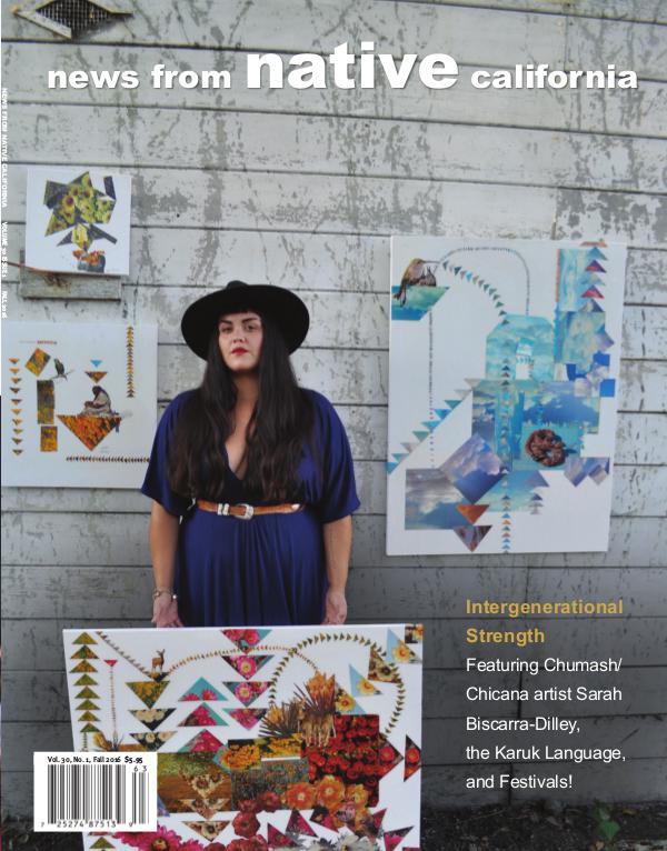 News From Native California - Fall 2016 Volume 30, Issue 1