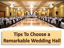 Tips To Choose A Remarkable Wedding Hall
