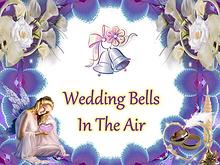 Wedding Bells In The Air