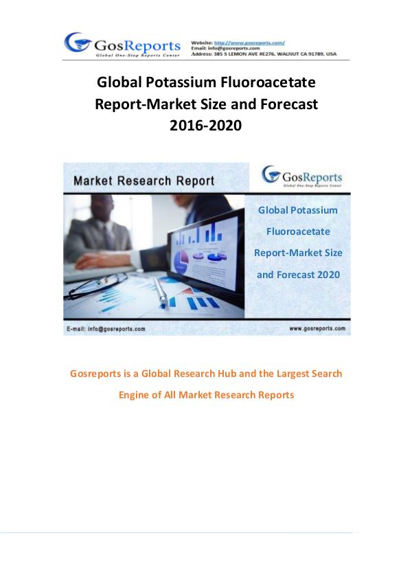 Global Potassium Fluoroacetate Market Research Report 2016 Global Potassium Fluoroacetate Market Research Rep