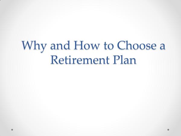 Why and how to choose a retirement plan? why choose best pension plan ?