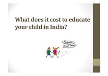 What does it cost to educate your child in india?