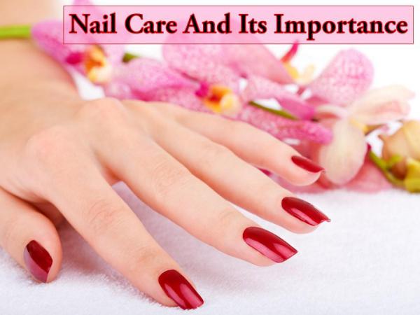 Nail Care And Its Importance Nail Care And Its Importance