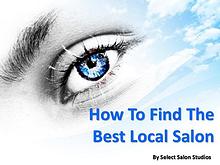 How To Find The Best Local Salon