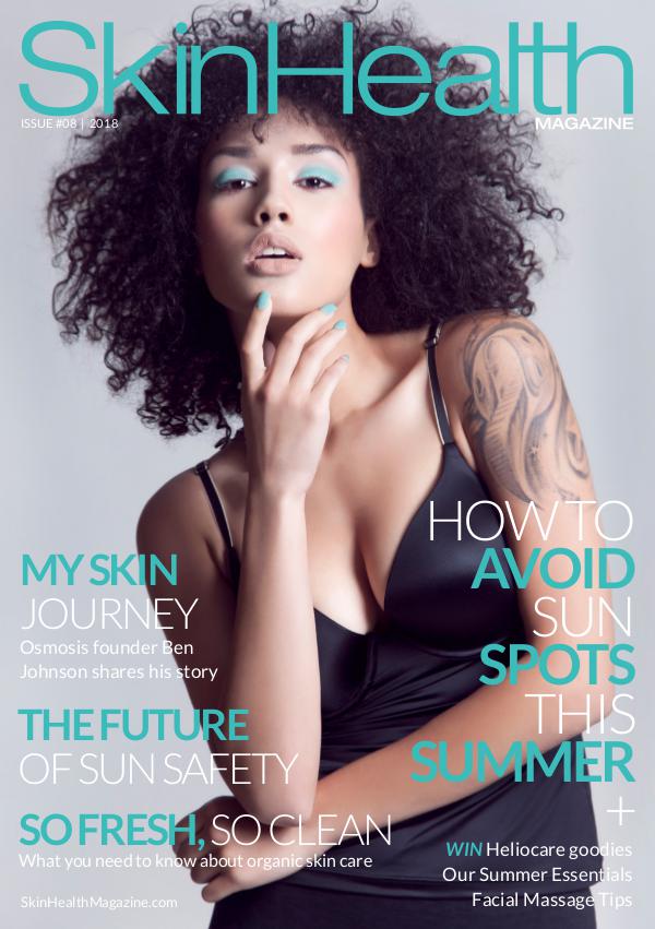 Skin Health Magazine Issue #8 / Summer 2018