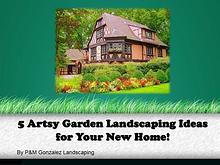 5 Artsy Garden Landscaping Ideas for Your New Home