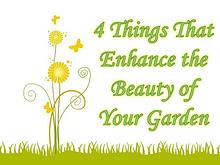 4 Things That Enhance the Beauty of Your Garden