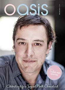 Oasis Magazine - Cairns & Tropical North Queensland