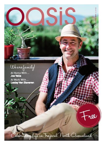 Oasis Magazine - Cairns & Tropical North Queensland Issue 13 - Aug|Sep 2016