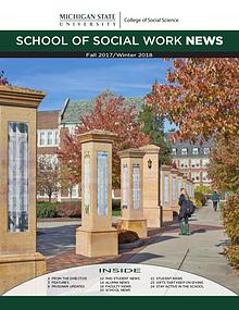 Fall 2017 - Winter 2018 MSU School of Social Work Newsletter
