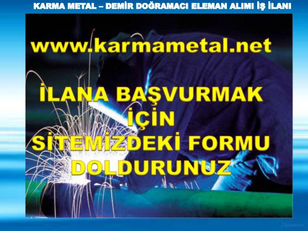 KARMA METAL Demir dogramaci kaynakci is eleman alimi ilani istanbul demir dogramaci kaynakci personel alinacak
