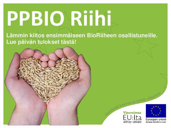 PPBIO -hankkeen BioRiihi Oulussa 9.5.2017 PPBIO BioRiihi 9.5.2017