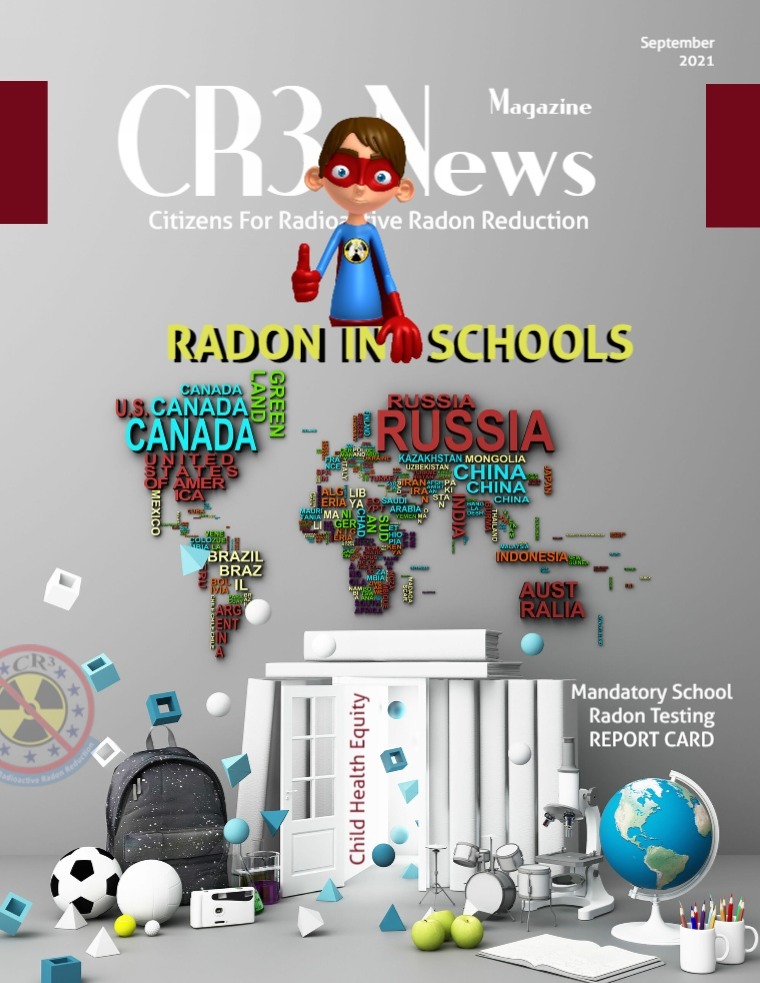 CR3 News Magazine 2021 VOL 4: SEPTEMBER RADON, CHILDREN and SCHOOLS