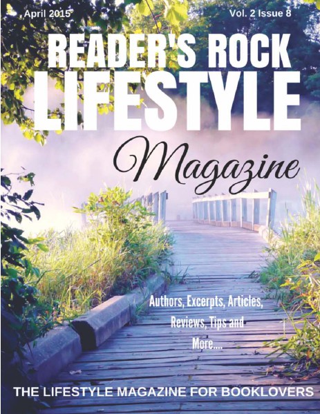 READER'S ROCK LIFESTYLE MAGAZINE VOL 2 ISSUE 4 NOVEMBER 2014 VOL 2 ISSUE 8B APRIL 2015