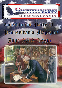 Constitution Party of Pennsylvania Magazine June 2013