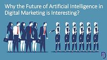 Future of Artificial Intelligence in Digital Marketing