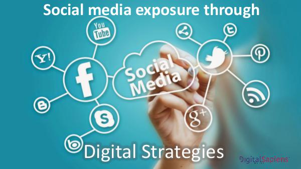 Social media exposure through Digital Strategies 1