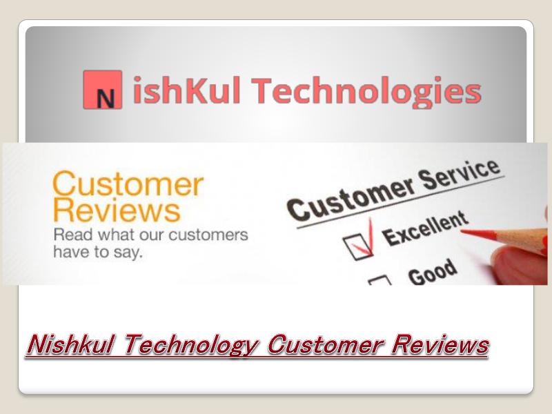 Nishkul Technology Customer Reviews