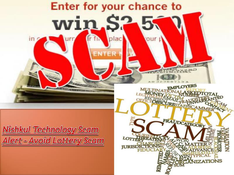Nishkul Technology Scam Alert - Avoid Lottery Scam Alerts