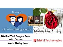 Nishkul Tech Support Scam Alert Service - Avoid Dating Scam