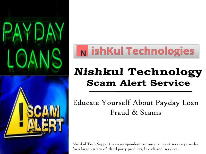 Nishkul Tech Support Educate Yourself About Payday Loan Fraud & Scams