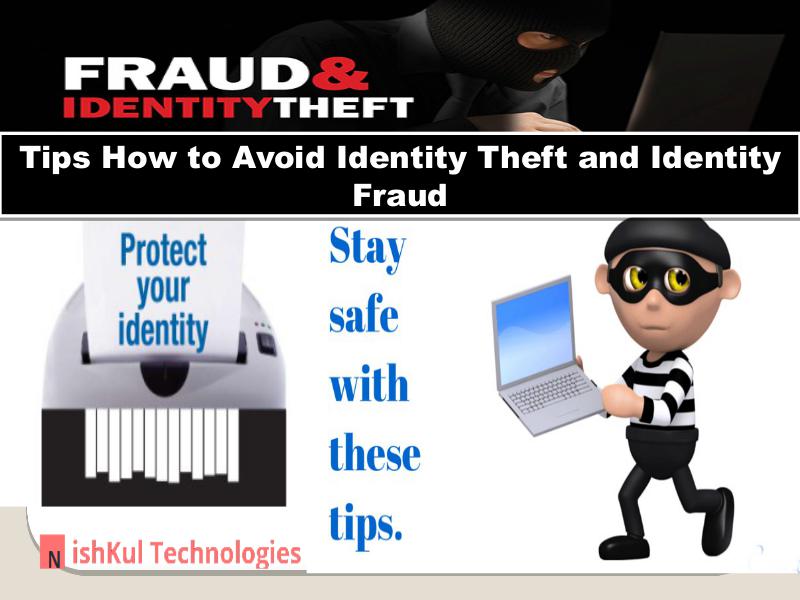 Nishkul Tech Support - Tips How to Avoid Identity Theft and Identity In USA