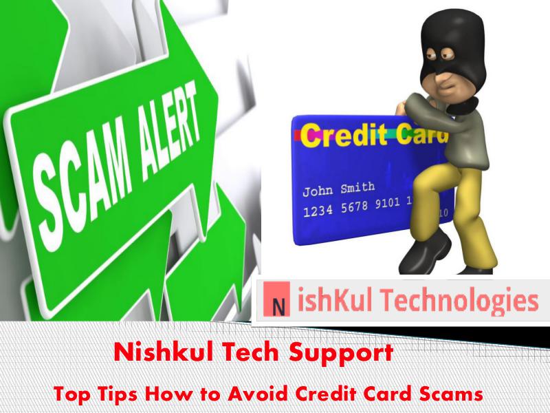 Nishkul Tech Support Scam Alert Service Top Tips How to Avoid Credit Card Scams