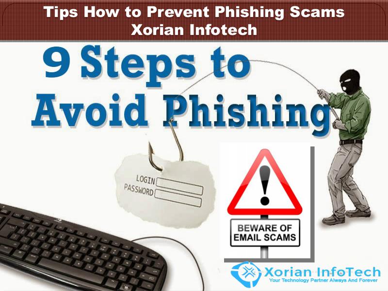 Tips How to Prevent Phishing Scams - Xorian Infotech Scam alert service
