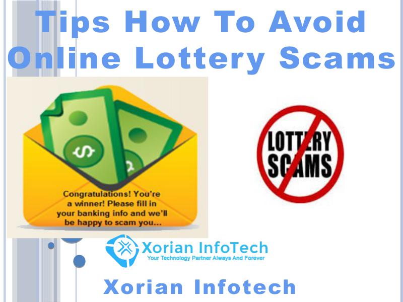Tips How to Avoid Online Lottery Scams - Xorian Infotech Scam Alert Service
