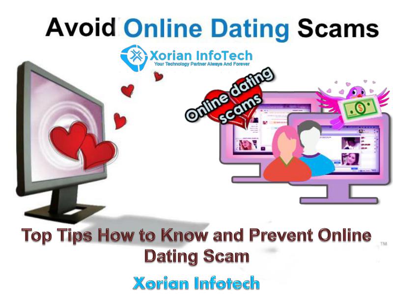 Xorian Infotech Scam Alert Tips How to Know and Prevent Online Dating Scam