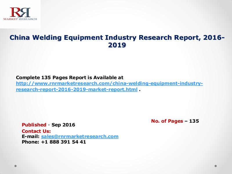 Welding Equipment Market Competition Pattern 2016 Analysis Report Sep. 2016