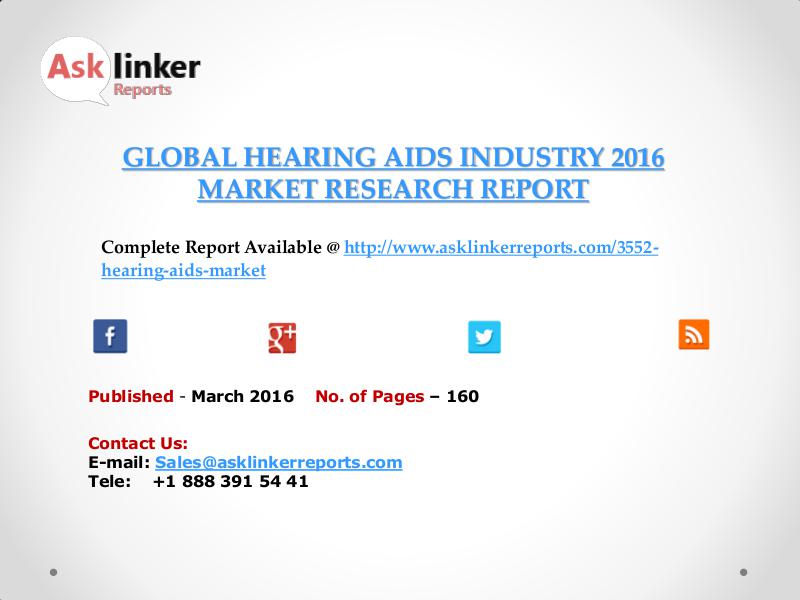 Hearing Aids Market Analysis and Forecasts New Research Report 2016 March 2016