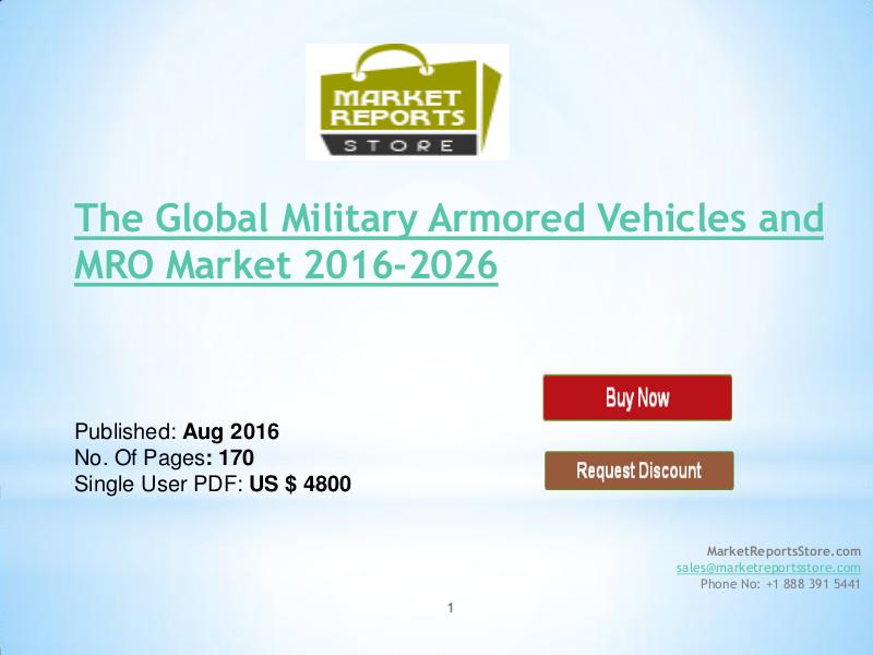 Military Armored Vehicles and MRO Market - 3.71% CAGR Forecast to2026 August 2016