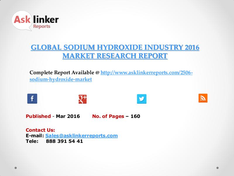 Global Sodium hydroxide Market 2016-2020 Report March 2016