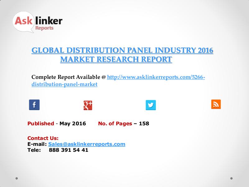 Global Distribution Panel Market 2016-2020 Report May 2016