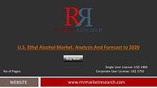 U.S. Ethyl Alcohol Market Analysis and Forecast to 2020
