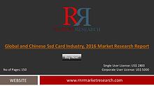 Global and Chinese Ssd Card Market Analysis and Forecast by 2021