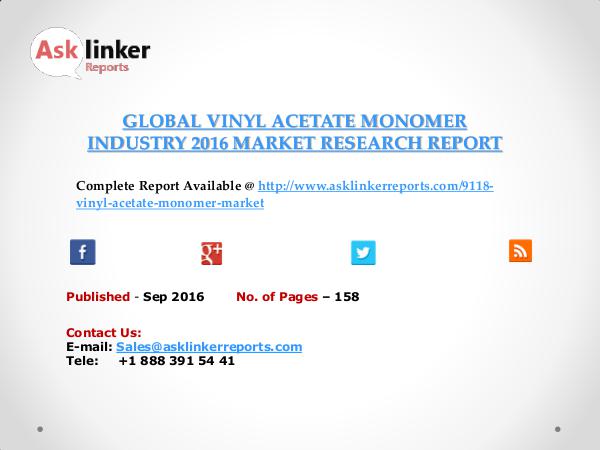 Global Vinyl Acetate Monomer Market 2016-2020 Report Sep 2016