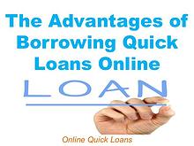 The Advantages of Borrowing Quick Loans Online