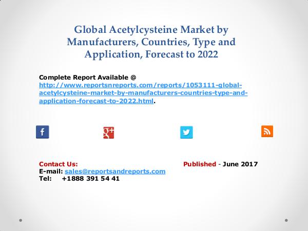 Global Acetylcysteine Market Scope and Revenue Outlook for 2017-2022 Jun 2017