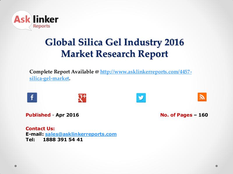 Silica Gel Market Development and Import/Export Consumption Trend Apr 2016