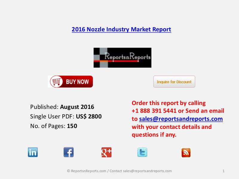 Global Nozzle Market Development and Chinese Industry Opportunities Aug 2016