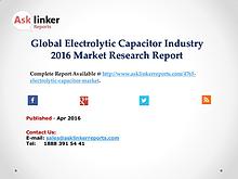 Global Electrolytic Capacitor Market Growth Rate 2016 Industry Supply