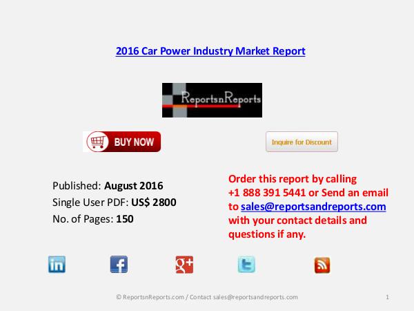 Car Power Market Key Statistics on Industry Dynamics 2016-2021 Aug 2016