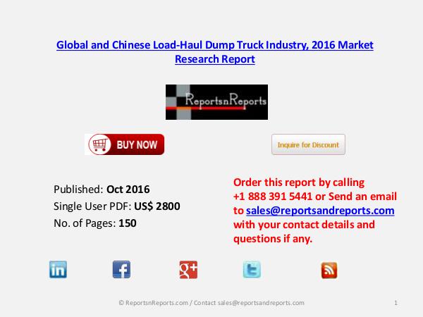 Global Load-Haul Dump Truck Market Size and Industry Shares 2016 Oct 2016