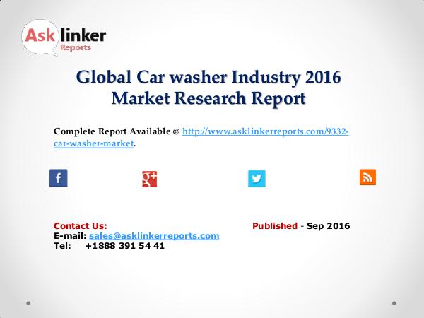 Car washer Market Chain Overview with Global Industry Policy and Plan Sep 2016