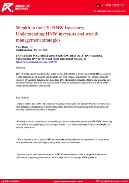 US Wealth Analysis Report 2016: HNW Investors; Understanding HNW Inve 1