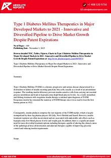 T1DM Therapeutics in Major Developed Markets Forecast to Year 2021
