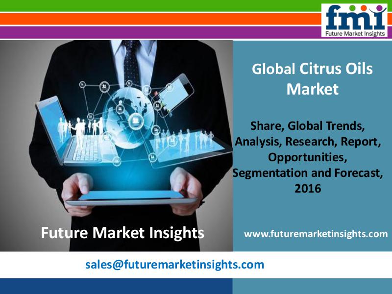 Citrus Oils Market with Worldwide Industry Analysis to 2026 FMI