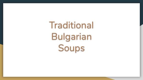Traditional Bulgarian soups Traditional Bulgarian soups